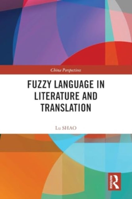 Fuzzy Language in Literature and Translation