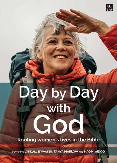 Day by Day with God January-April 2025: Rooting women's lives in the Bible