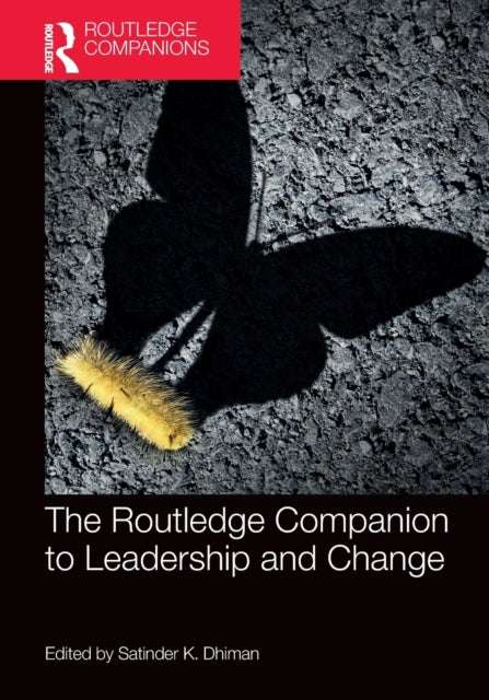 The Routledge Companion to Leadership and Change