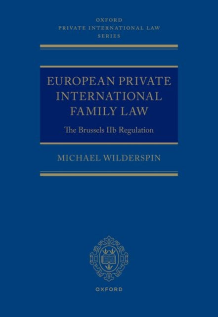 European Private International Family Law: The Brussels IIb Regulation