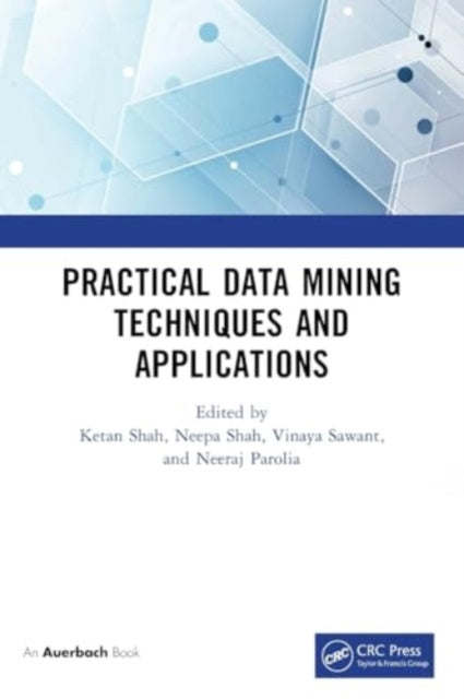 Practical Data Mining Techniques and Applications