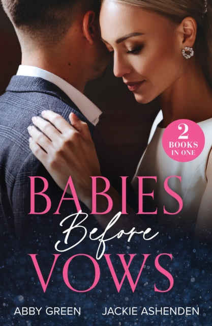 Babies Before Vows: The Heir Dilemma / the Twins That Bind (Scandalous Heirs)