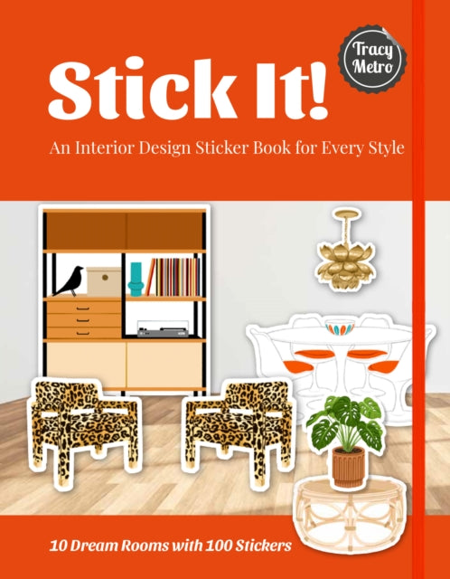 Stick It!: An Interior Design Sticker Book for Every Style