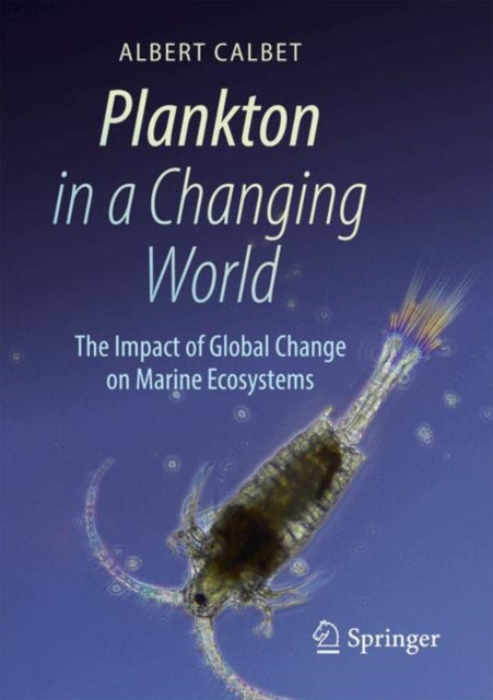 Plankton in a Changing World: The Impact of Global Change on Marine Ecosystems