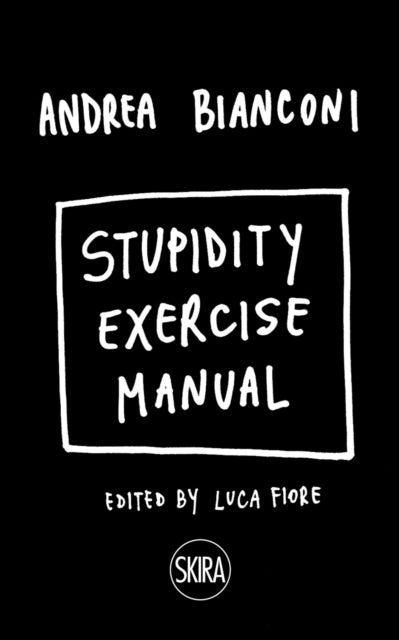 Stupidity Exercise Manual