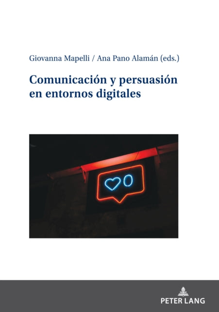 Comunicacion y persuasion en entornos digitales