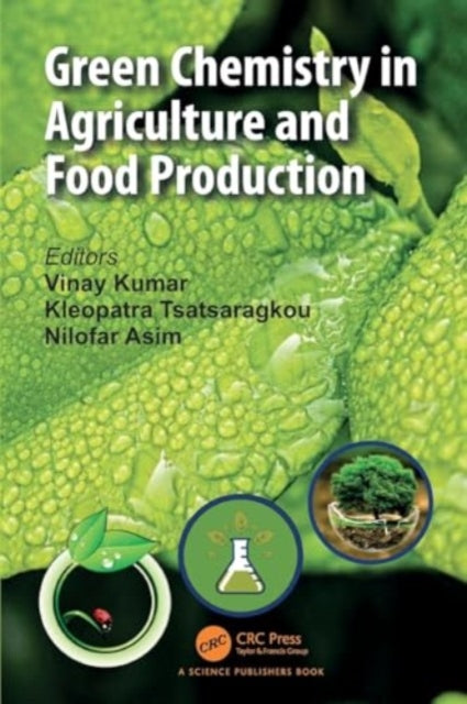 Green Chemistry in Agriculture and Food Production