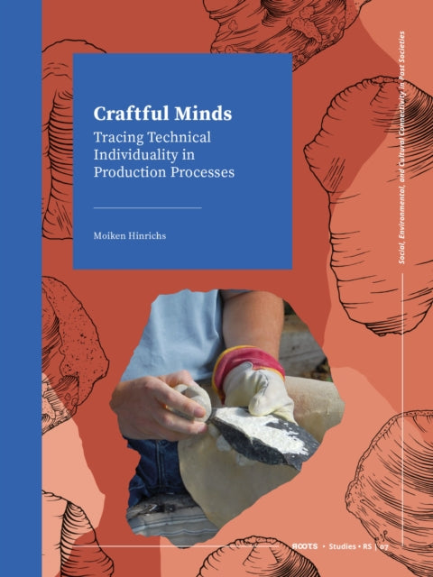 Craftful Minds: Tracing Technical Individuality in Production Processes