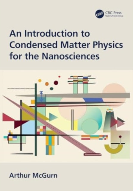 An Introduction to Condensed Matter Physics for the Nanosciences