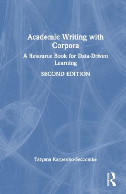 Academic Writing with Corpora: A Resource Book for Data-Driven Learning