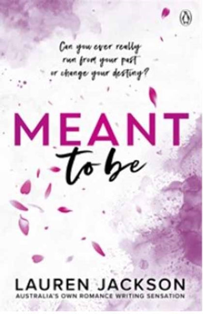 Meant To Be: A Spicy Small-town, Second-chance Romance