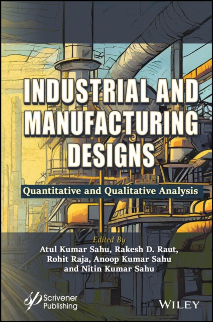 Industrial and Manufacturing Designs: Quantitative and Qualitative Analysis