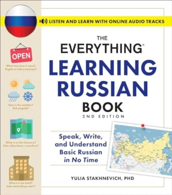 The Everything Learning Russian Book, 2nd Edition: Speak, Write, and Understand Basic Russian in No Time