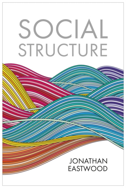 Social Structure: Relationships, Representations, and Rules