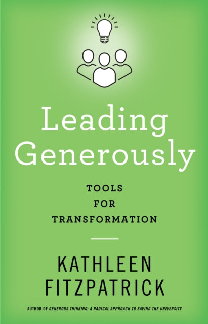 Leading Generously: Tools for Transformation