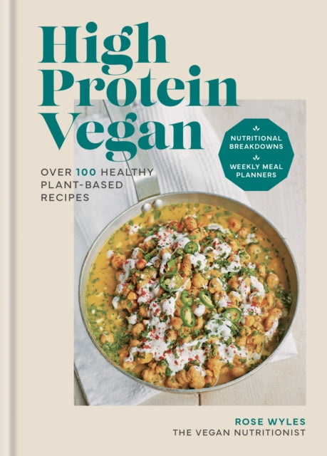 High Protein Vegan: Over 100 healthy plant-based recipes