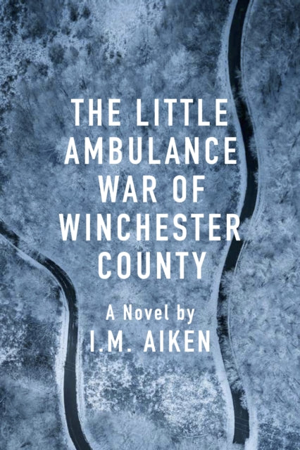 The Little Ambulance War of Winchester County: A Trowbridge Vermont Story