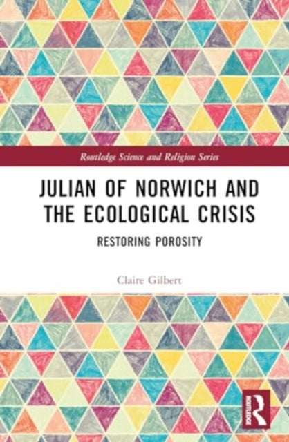 Julian of Norwich and the Ecological Crisis: Restoring Porosity