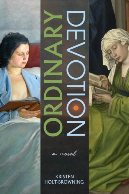 Ordinary Devotion: A Novel