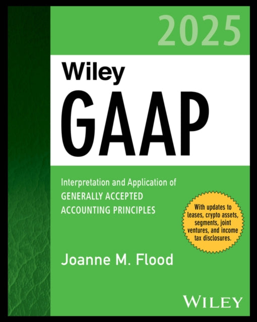 Wiley GAAP 2025: Interpretation and Application of Generally Accepted Accounting Principles