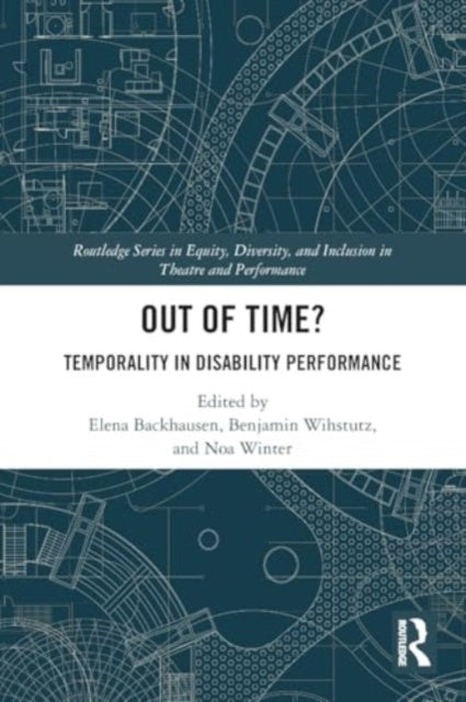 Out of Time?: Temporality In Disability Performance