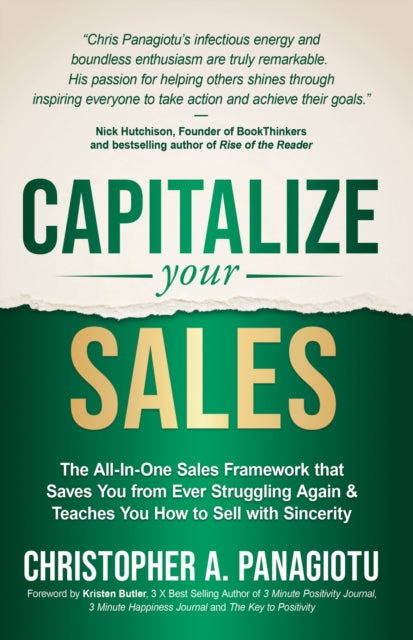 CAPitalize Your Sales: The All-In-One Sales Framework that Saves You from Ever Struggling Again and Teaches You How to Sell with Sincerity