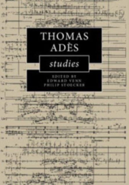 Thomas Ades Studies