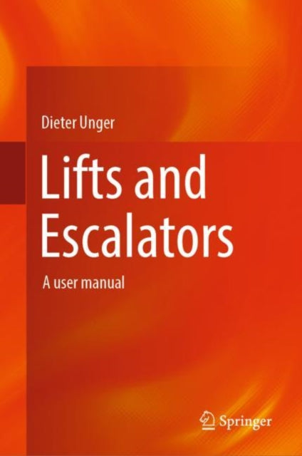 Lifts and Escalators: A user manual