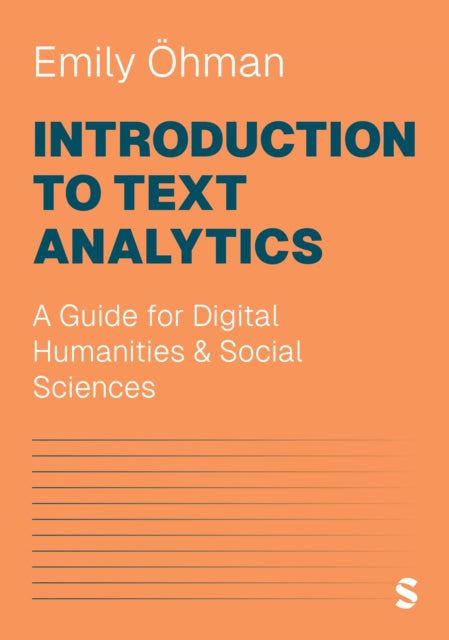 Introduction to Text Analytics: A Guide for Digital Humanities & Social Sciences