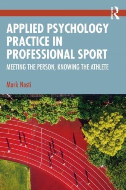 Applied Psychology Practice in Professional Sport: Meeting the Person, Knowing the Athlete