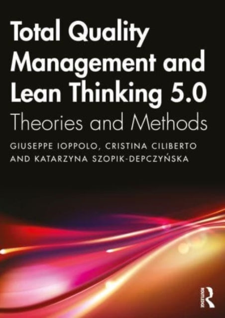 Total Quality Management and Lean Thinking 5.0: Theories and Methods