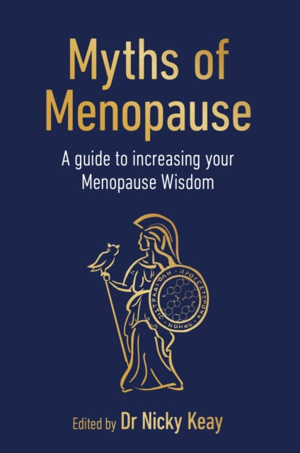 Myths of Menopause: A Guide to Increasing Your Menopause Wisdom