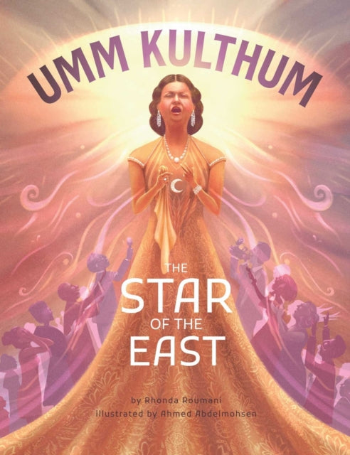 Umm Kulthum: The Star of the East