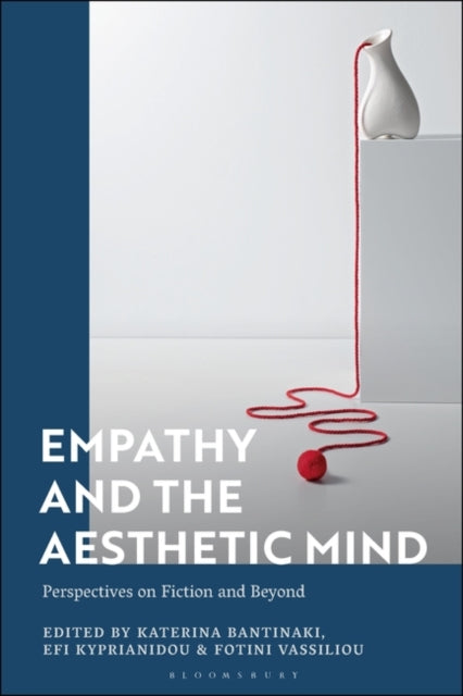 Empathy and the Aesthetic Mind: Perspectives on Fiction and Beyond