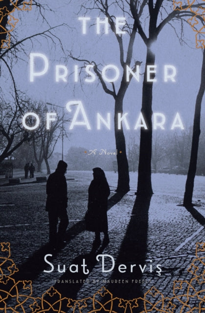 The Prisoner of Ankara: A Novel