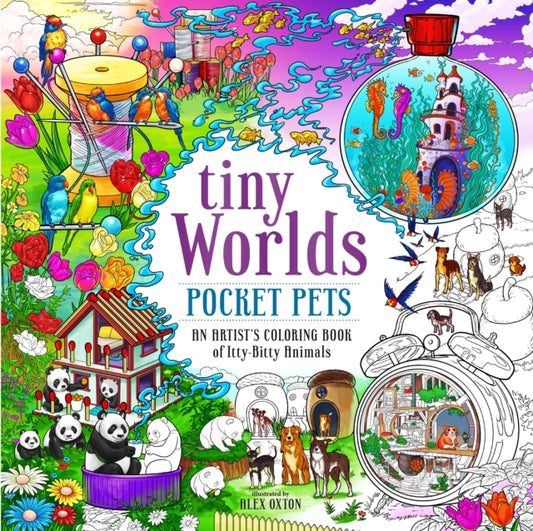 Tiny Worlds: Pocket Pets: An Artist’s Coloring Book of Itty-Bitty Animals