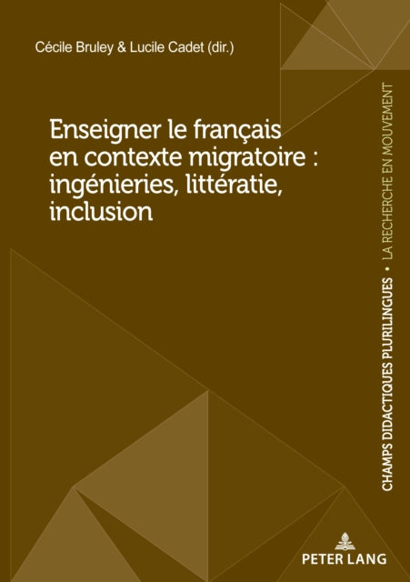 Enseigner le francais en contexte migratoire: ingenieries, litteratie, inclusion