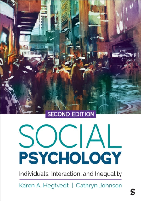 Social Psychology: Individuals, Interaction, and Inequality