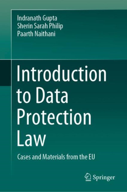 Introduction to Data Protection Law: Cases and Materials from the EU