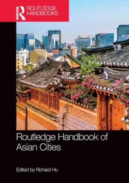 Routledge Handbook of Asian Cities