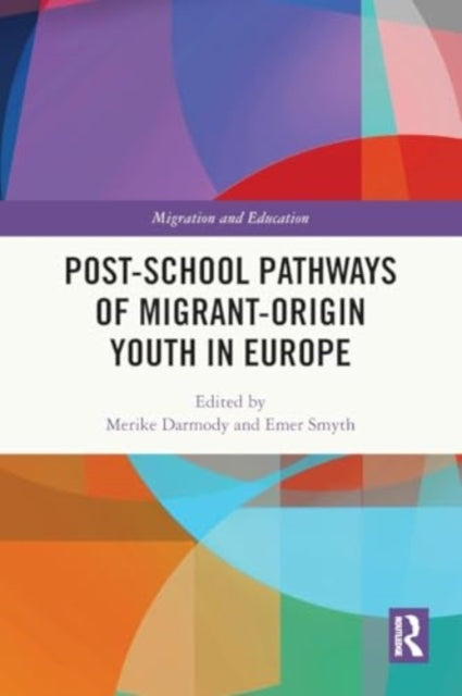 Post-school Pathways of Migrant-Origin Youth in Europe