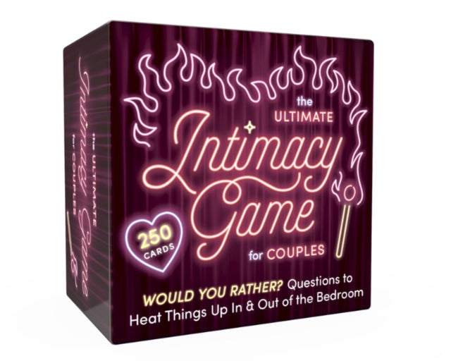 The Ultimate Intimacy Game for Couples: Would You Rather? Questions to Heat Things Up in and out of the Bedroom