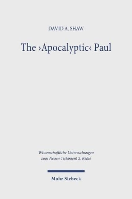 The 'Apocalyptic' Paul: An Analysis and Critique with Reference to Romans 1-8