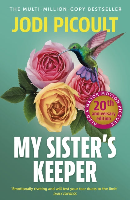 My Sister's Keeper: the gripping and hugely emotional tear-jerker from the bestselling author of Mad Honey