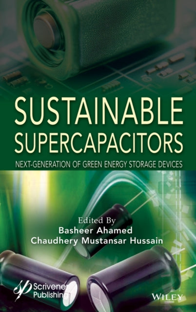 Sustainable Supercapacitors: Next-Generation of Green Energy Storage Devices