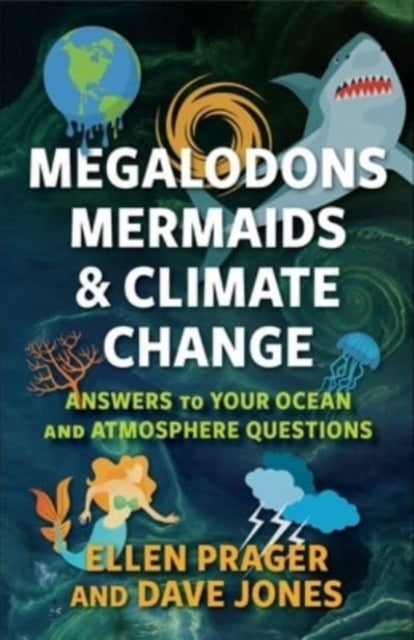 Megalodons, Mermaids, and Climate Change: Answers to Your Ocean and Atmosphere Questions