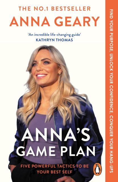 Anna’s Game Plan: Conquer your hang ups, unlock your confidence and find your purpose