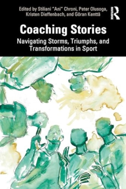 Coaching Stories: Navigating Storms, Triumphs, and Transformations in Sport