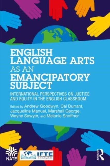 English Language Arts as an Emancipatory Subject: International Perspectives on Justice and Equity in the English Classroom