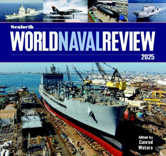 Seaforth World Naval Review: 2025